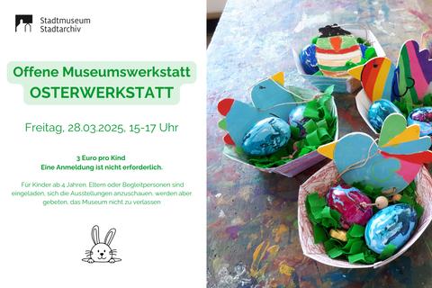 2025-02-25 Offene Museumswerkstatt Ostern