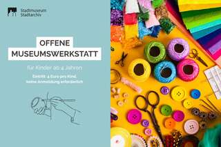 Offene Museumswerkstatt allgemein Offene Museumswerkstatt allgemein